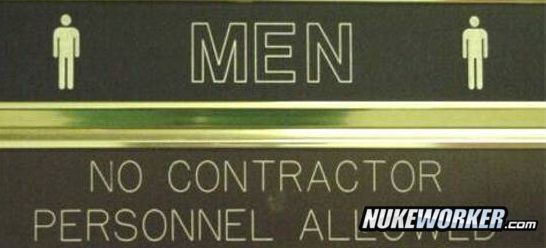 No Contractors Men's Room Sign
Makes you feel at home, and welcom, dosen't it?
Keywords: Braidwood Nuclear Power Plant
